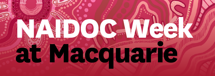 First nations peoples art imagery background with the wording NAIDOC Week at MQ