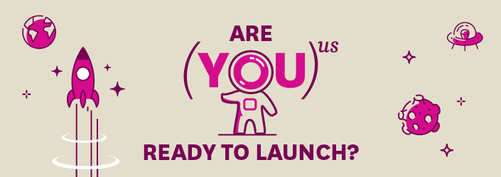 From left to right, the earth, a rocket ship, an astronaut, an asteroid and a flying saucer drawn with the text Are You to the Power of Us Ready to Launch?